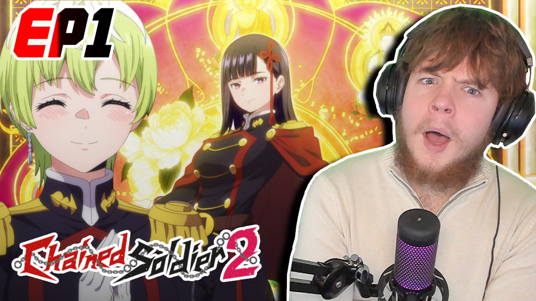 Chained Soldier Season 2 Episode 1 Reaction