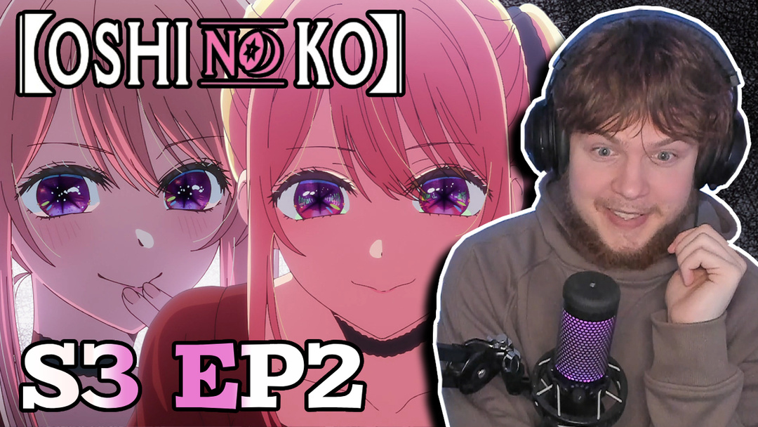 Oshi No Ko Season 3 Episode 2 Reaction