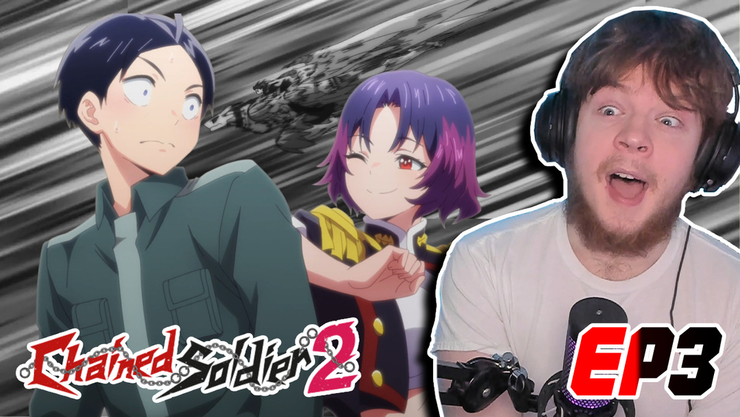 Chained Soldier Season 2 Episode 3 Reaction