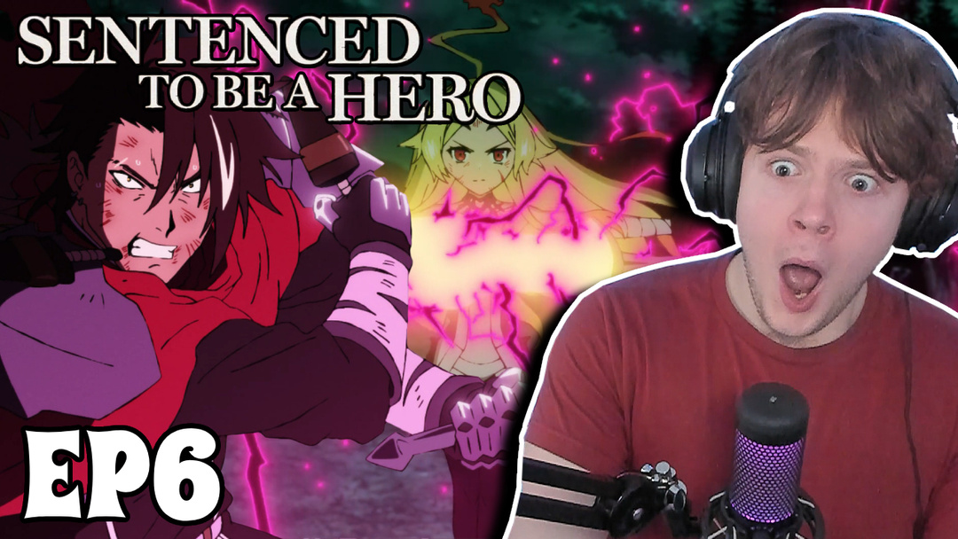 Sentenced To Be A Hero Episode 6 Reaction