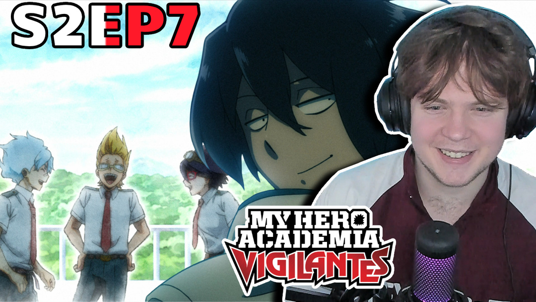 My Hero Academia Vigilantes Season 2 Episode 7 Reaction