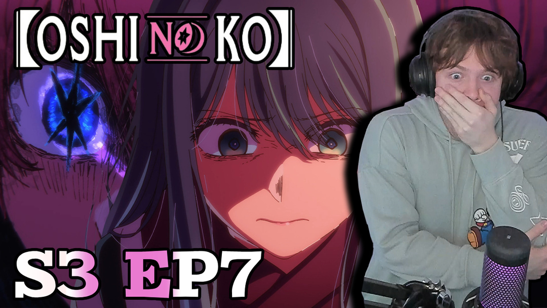 Oshi No Ko Season 3 Episode 7 Reaction