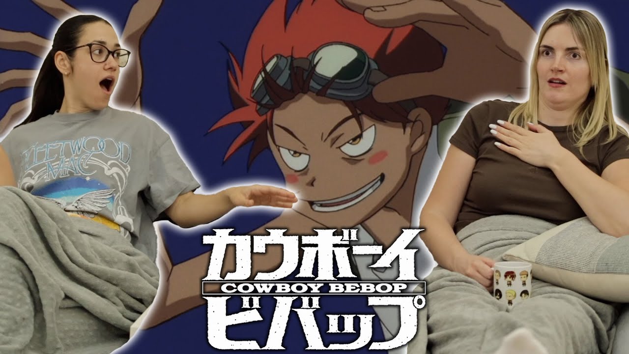 Cowboy Bebop Episode 17 Reaction