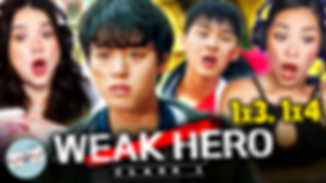 WEAK HERO CLASS 1 Episodes 3&4 Watchalong!
