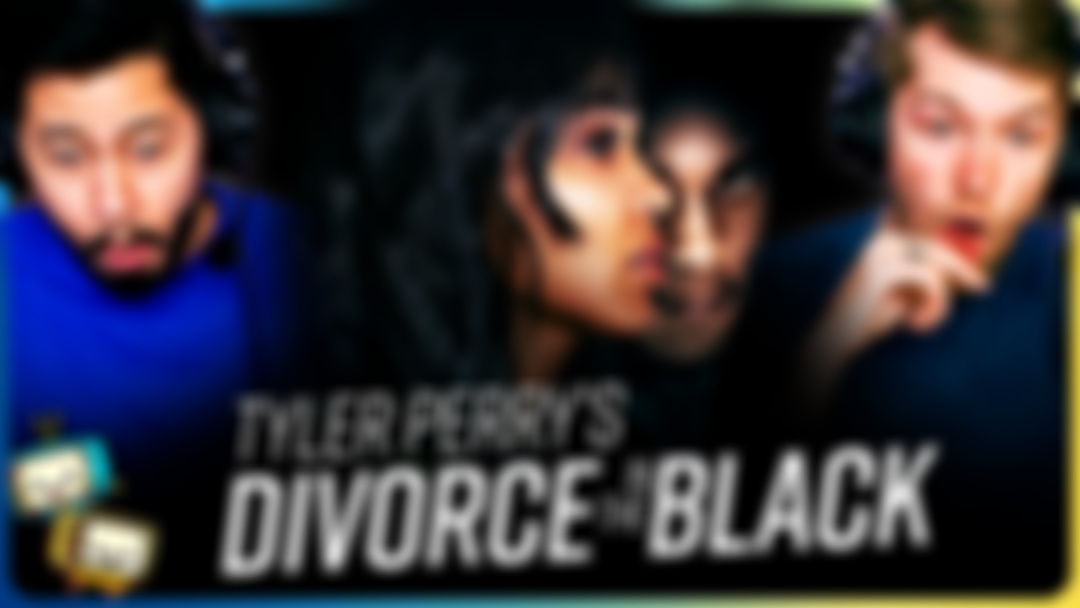 Tyler Perry's DIVORCE IN THE BLACK Watchalong!