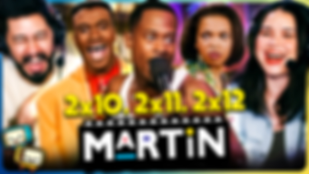 MARTIN Season 2 Episodes 10-12 Watchalong!