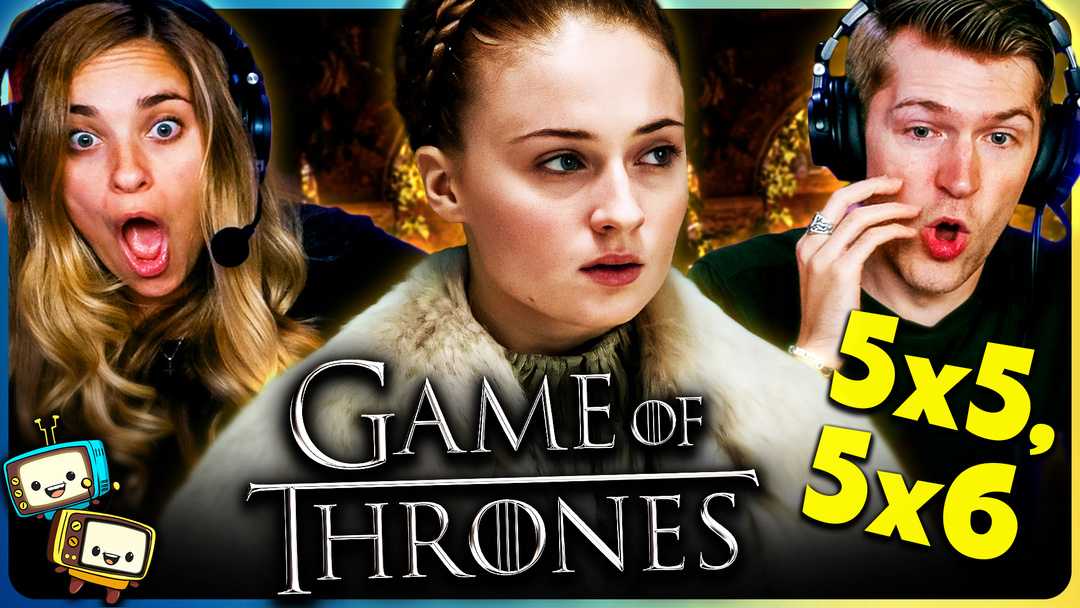 GAME OF THRONES Season 5 Episodes 5-6 Watchalong!