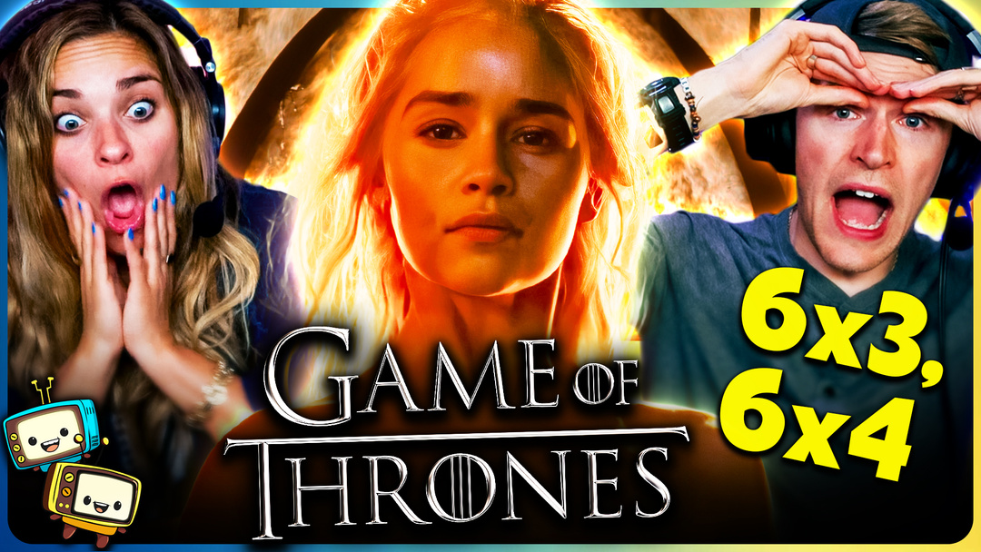 GAME OF THRONES Season 6 Episodes 3-4 Watchalong!