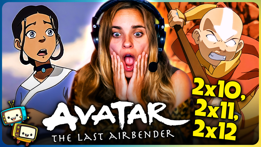 AVATAR: THE LAST AIRBENDER Season 2 Episodes 10-12 Watchalong! 