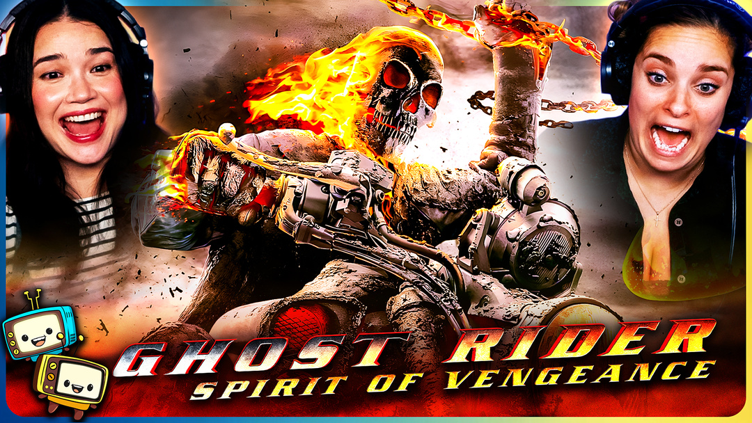 GHOST RIDER 2: SPIRIT OF VENGEANCE Watchalong w/ Achara and Kristen! 