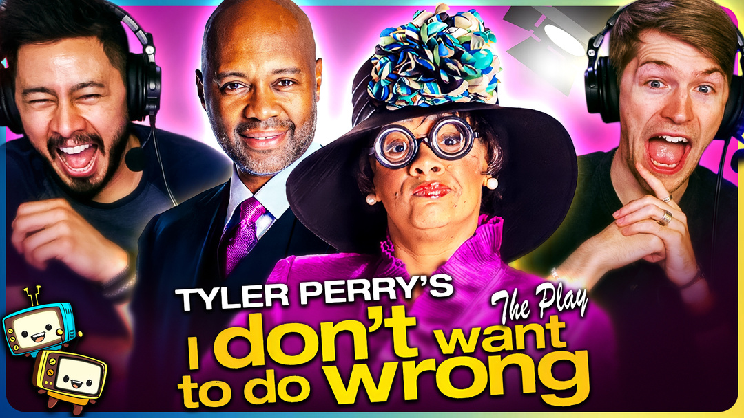 A TYLER PERRY PLAY - I DON'T WANT TO DO WRONG Watchalong! 