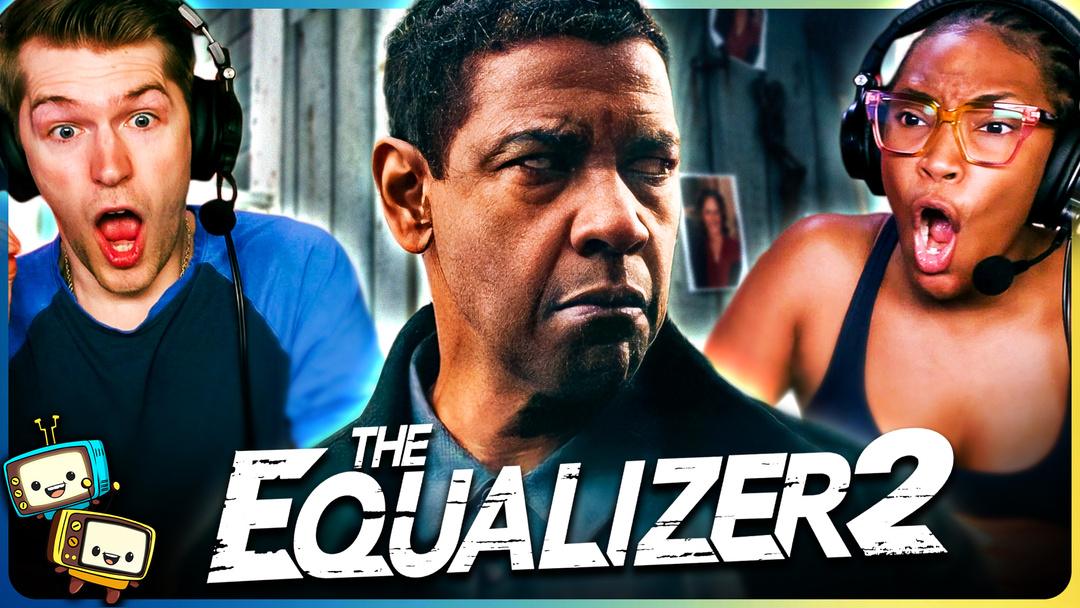 THE EQUALIZER 2 Watchalong!