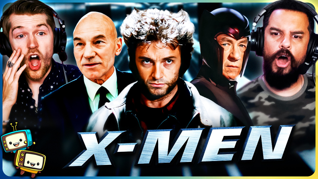 X-MEN Watchalong w/Michael & Brandon! 