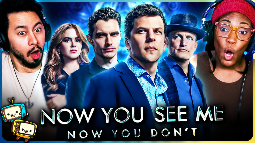 NOW YOU SEE ME: NOW YOU DON'T Watchalong! 