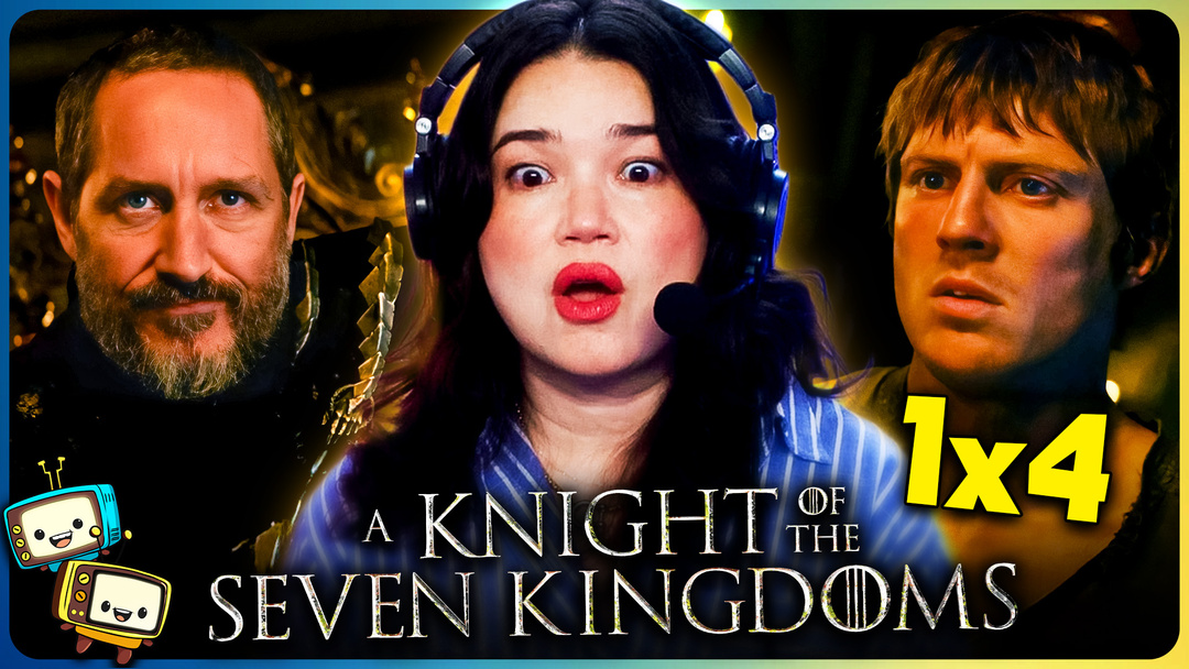 A KNIGHT OF THE SEVEN KINGDOMS 1X4 Watchalong! 