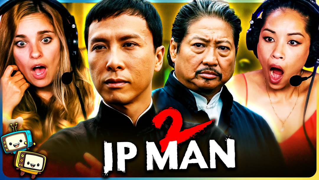 IP MAN 2 Watchalong!