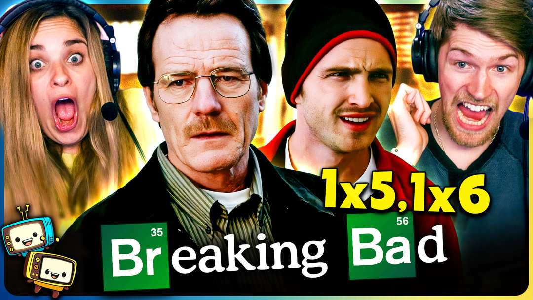 BREAKING BAD 1x5 & 1x6 Watchalong! 