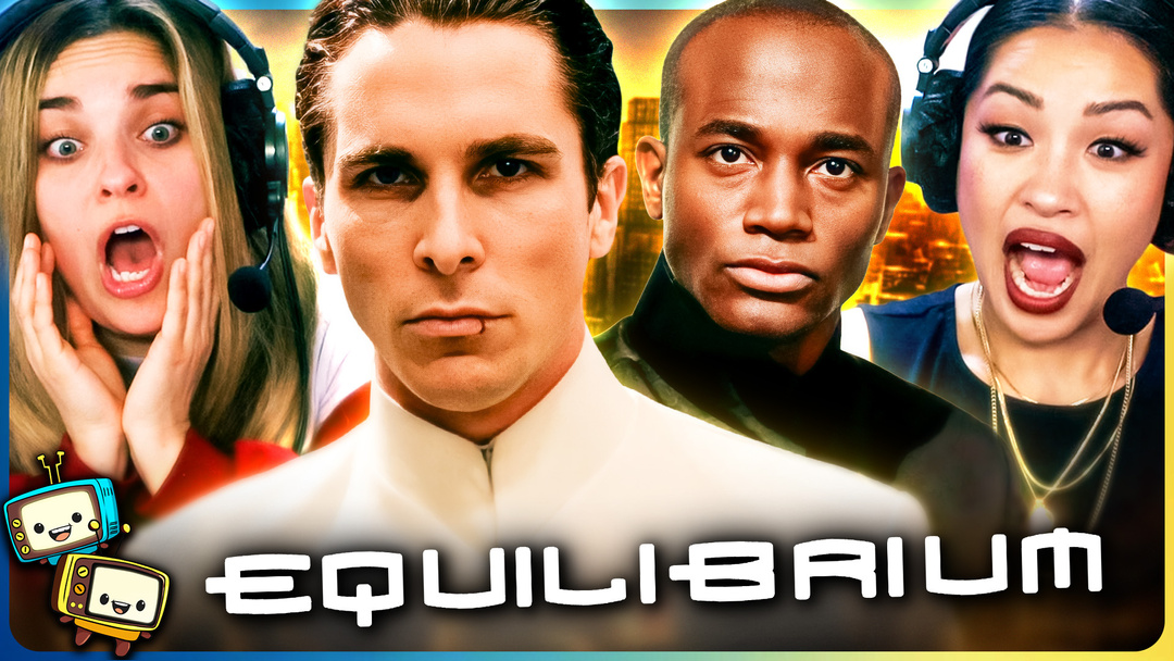 EQUILIBRIUM w/Kristen & Vivian Watchalong!
