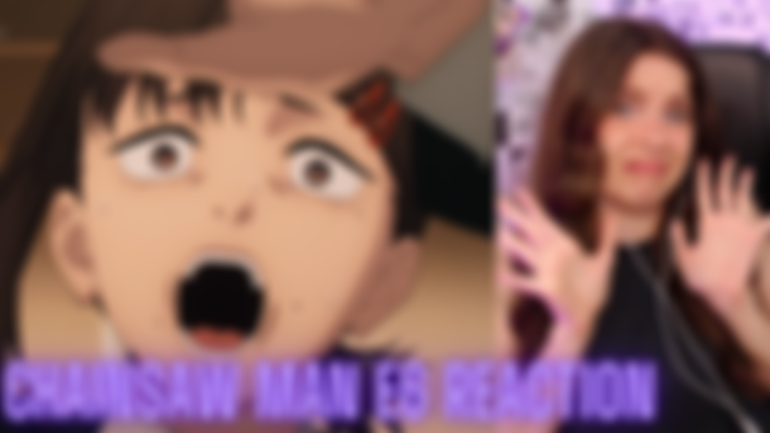 [CSM] Episode 6 Reaction & Thoughts