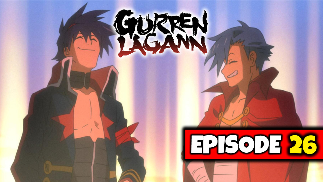 Gurren Lagann - Episode 26 "Let's Go, Buddy" (UNCUT REACTION)
