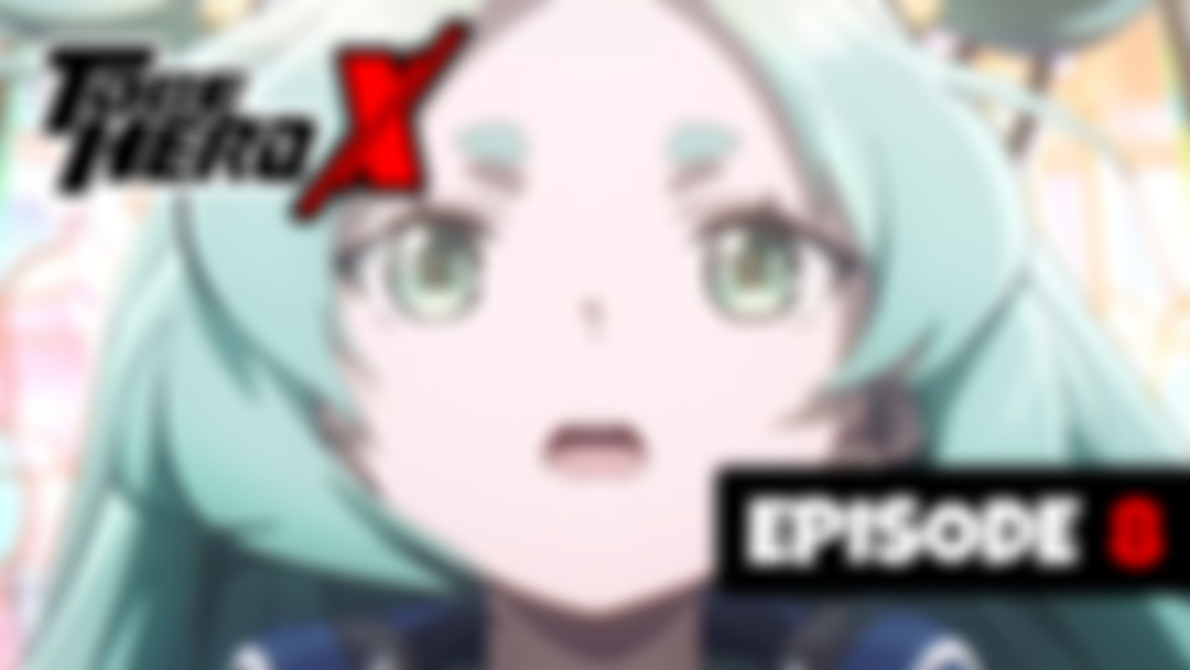 To Be Hero X - Episode 8 "The Cyan Girl" (UNCUT REACTION)