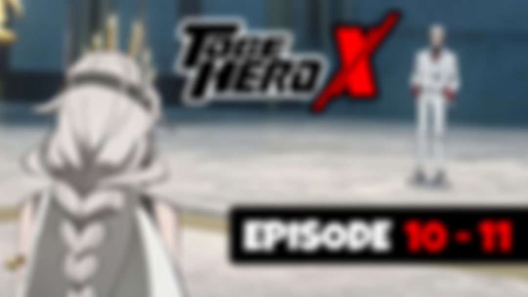 To Be Hero X - Episode 10 - 11 (UNCUT REACTION)