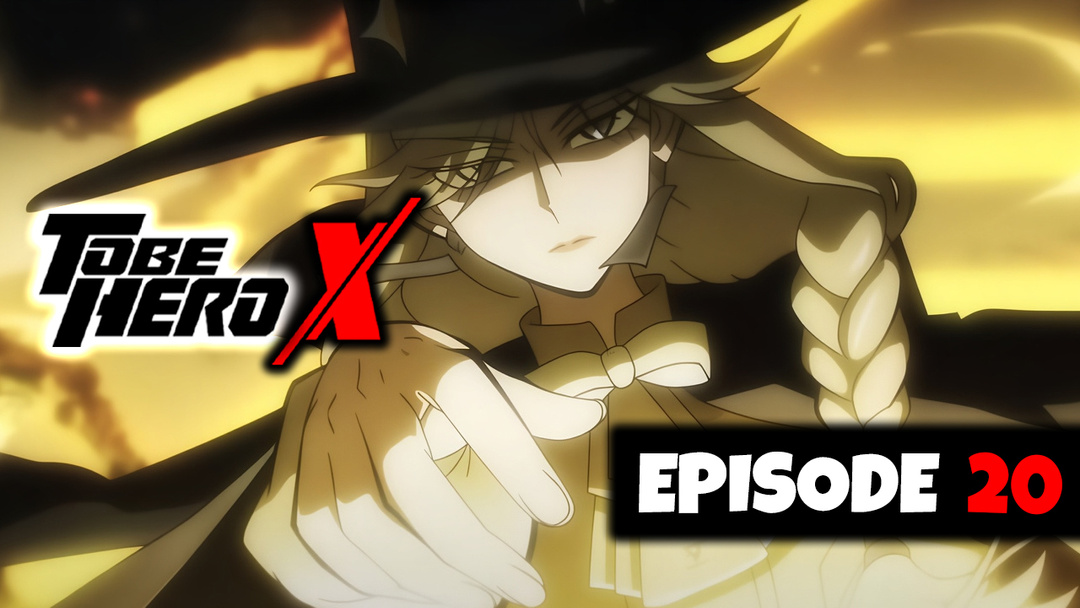 To Be Hero X - Episode 20 (UNCUT REACTION)