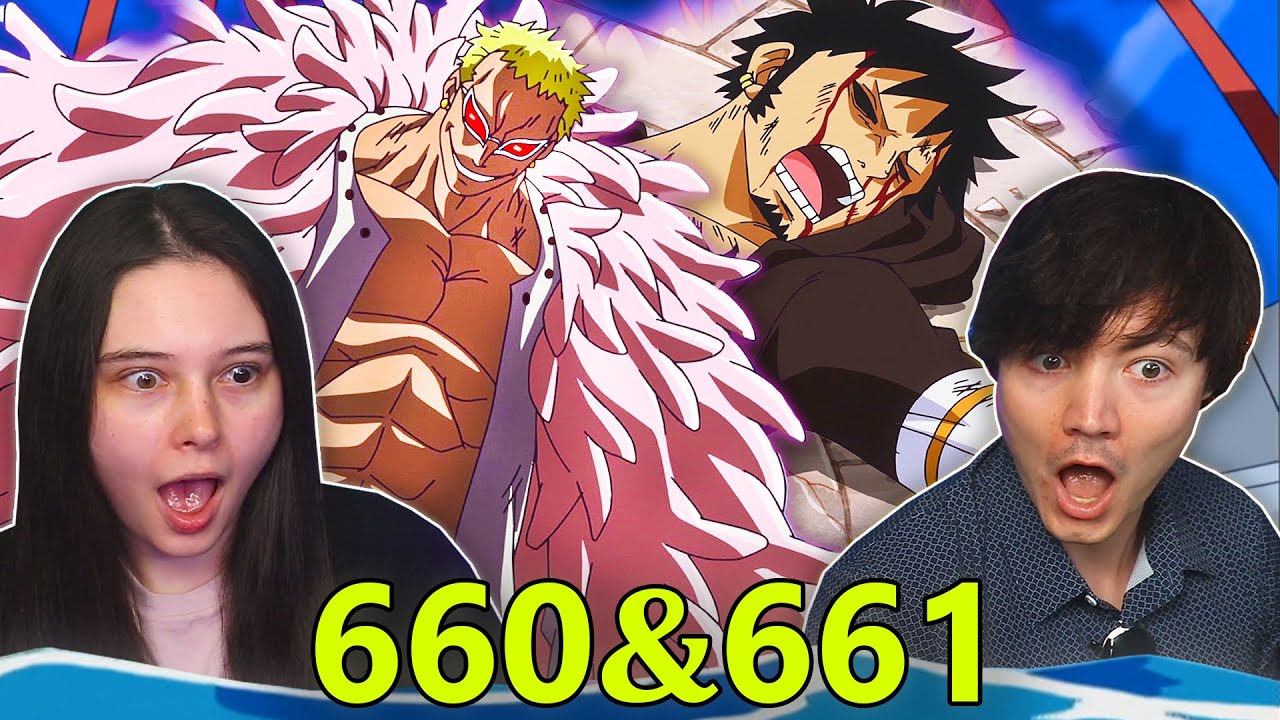 One Piece Eps 660 & 661 EARLY REACTION!