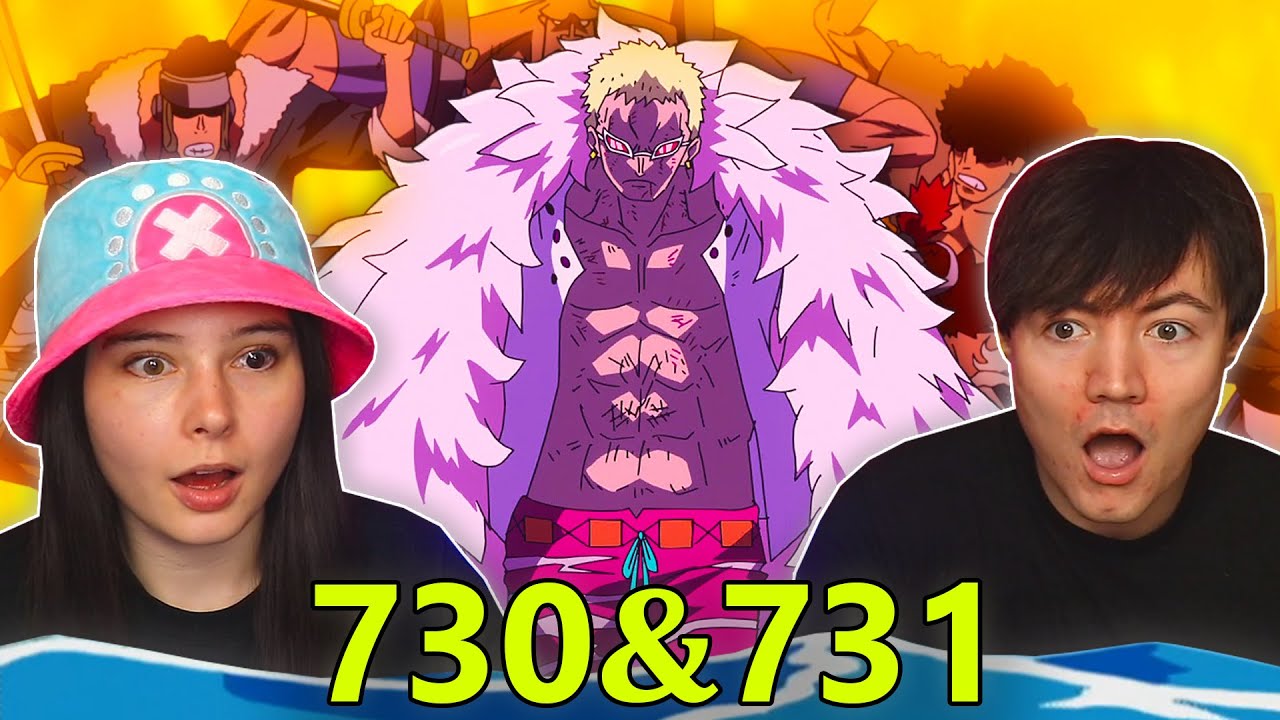 One Piece Eps 730 & 731 EARLY REACTION!