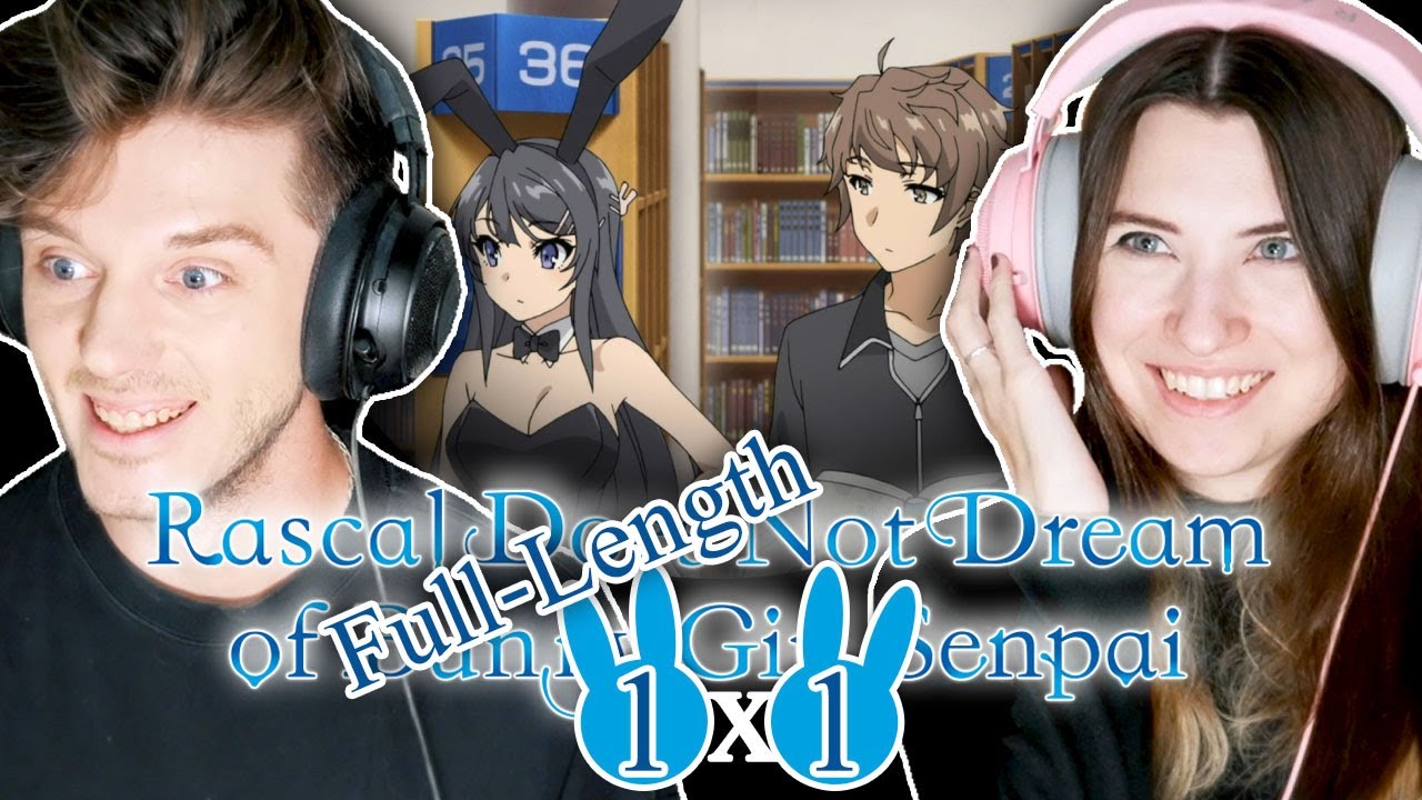 Rascal Does Not Dream of Bunny Girl Senpai 1x1: "My Senpai is a Bunny Girl" // Full-Length Reaction