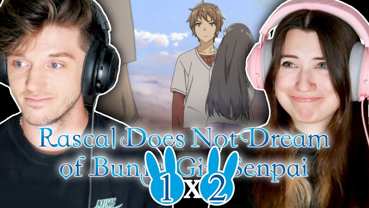 Rascal Does Not Dream of Bunny Girl Senpai 1x2: "On First Dates, Trouble Is Essential" // Reaction and Discussion