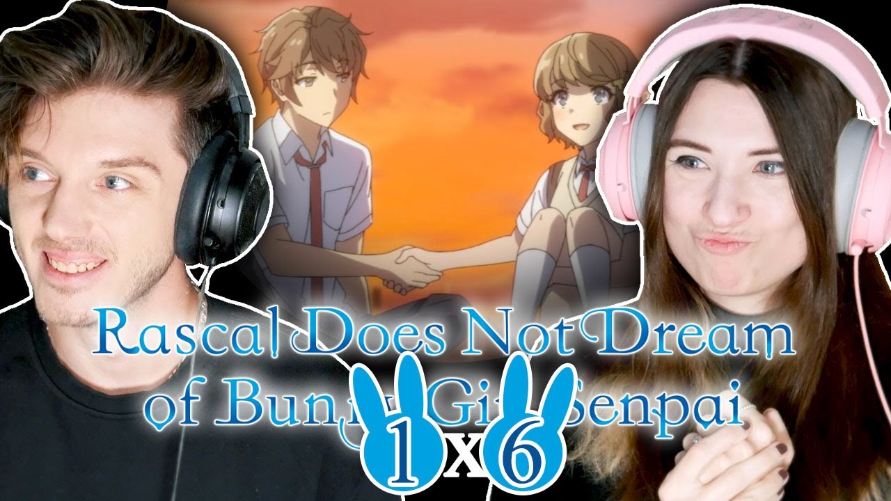 Rascal Does Not Dream of Bunny Girl Senpai 1x6: "This World You Chose" // Reaction and Discussion