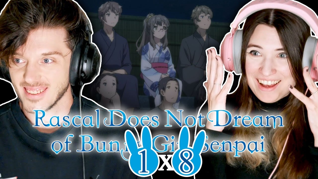 Rascal Does Not Dream of Bunny Girl Senpai 1x8: "Wash It All Away on a Stormy Night" // Reaction
