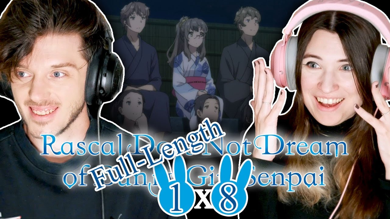 Rascal Does Not Dream of Bunny Girl Senpai 1x8: "Wash It All Away on a Stormy Night" // FL Reaction