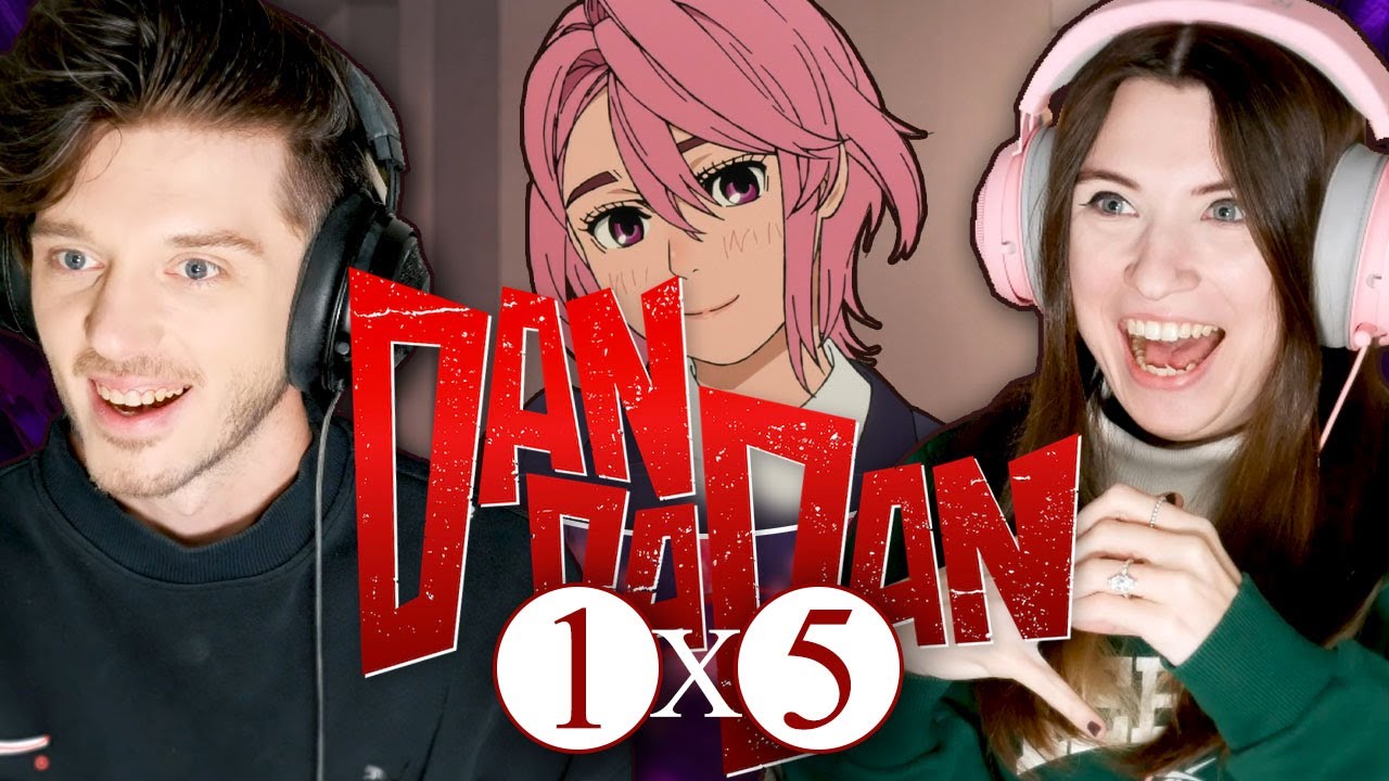 DAN DA DAN 1x5: "Like, Where Are Your Balls?!" // Reaction and Discussion