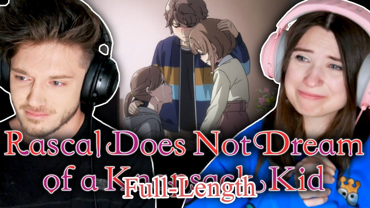Rascal Does Not Dream of a Knapsack Kid Movie! // Full-Length Reaction
