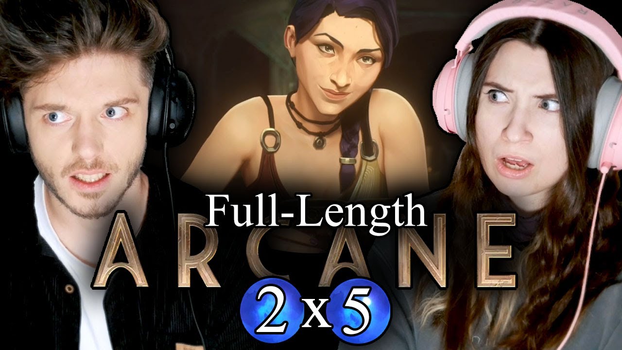 Arcane 2x5: "Blisters and Bedrock" // Full-Length Reaction