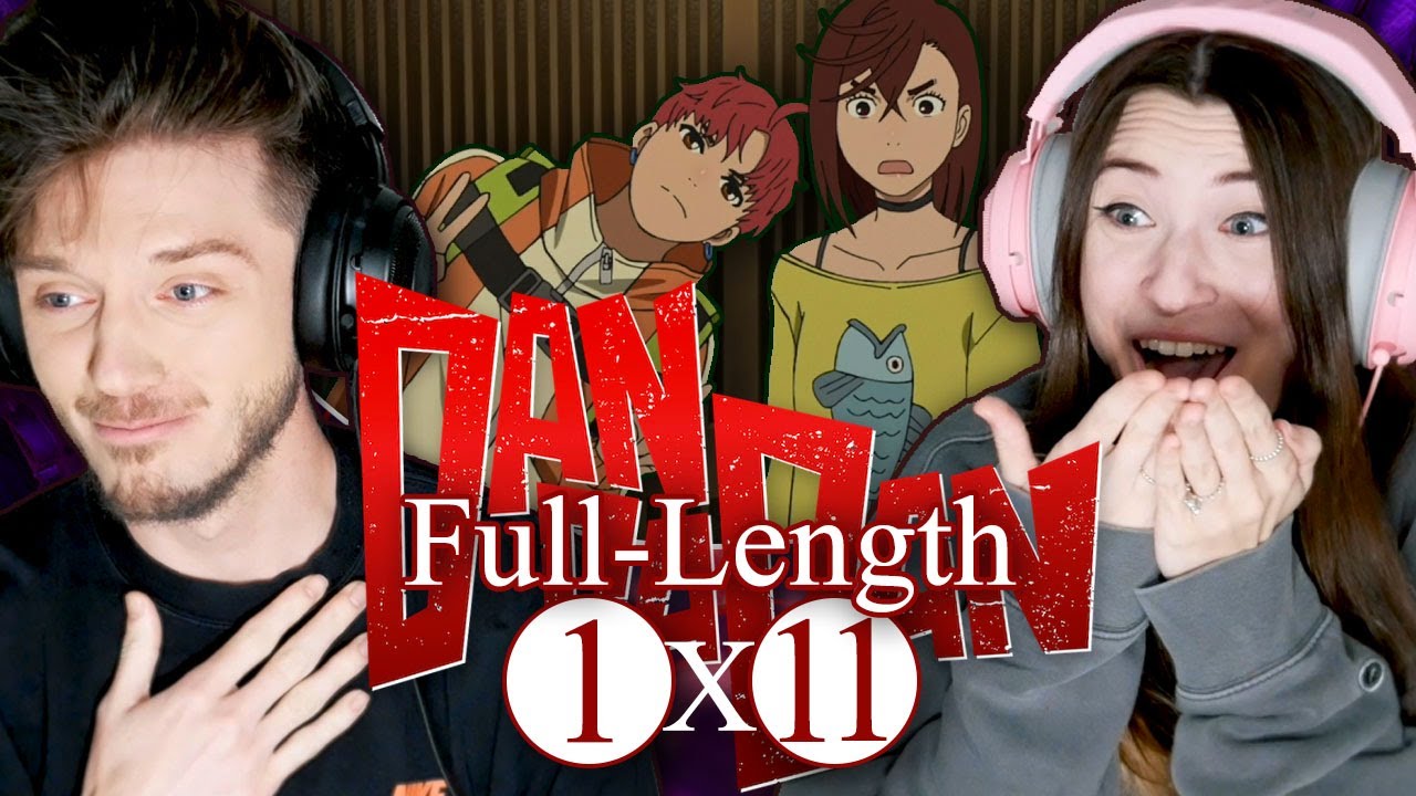 DAN DA DAN 1x11: "First Love" // Full-Length Reaction