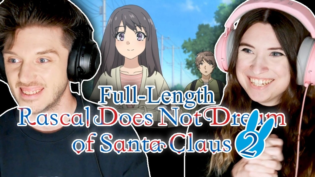 Rascal Does Not Dream of Santa Claus 1x2: "What Flavor is the Atmosphere?"/ Full-Length Reaction
