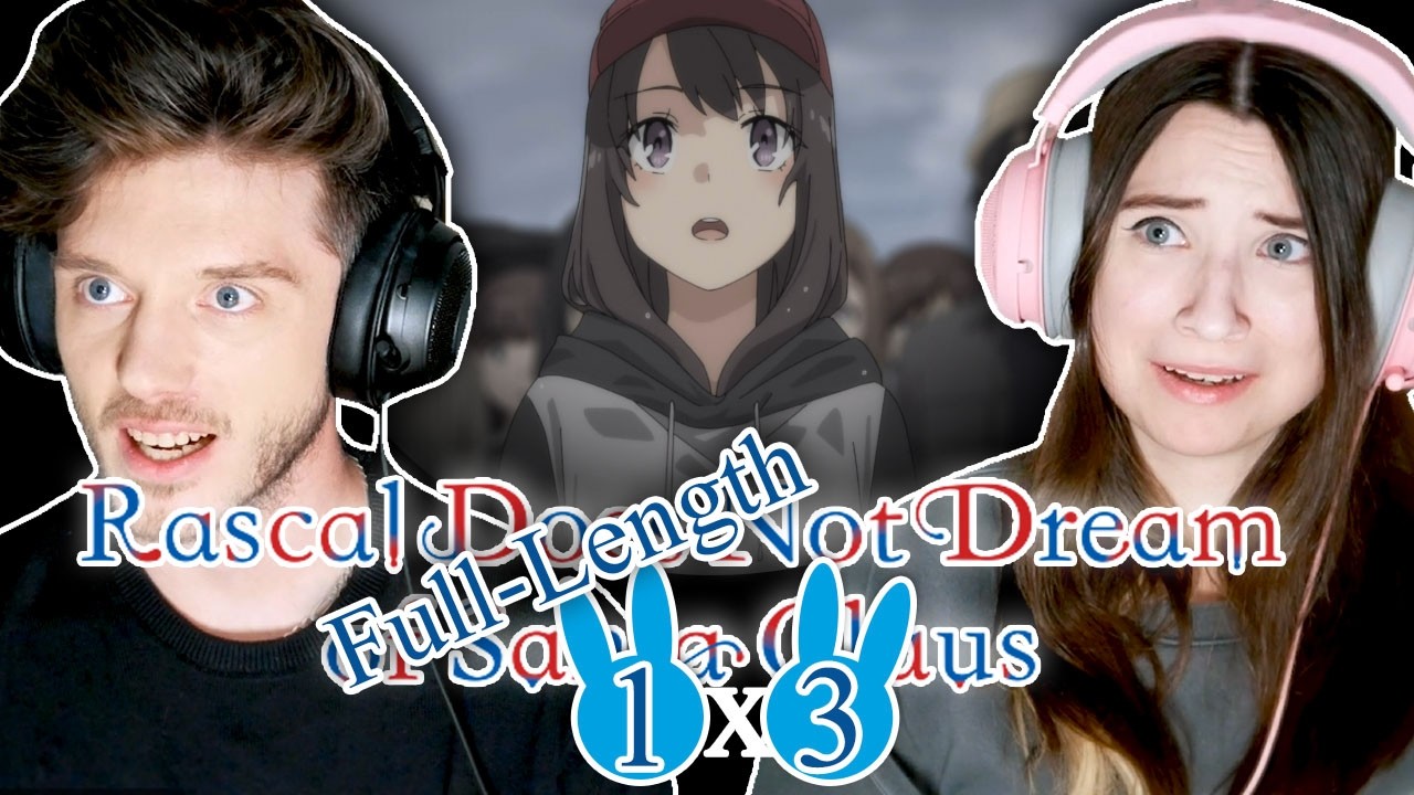Rascal Does Not Dream of Santa Claus 1x3: "Idol Song"/ Full-Length Reaction