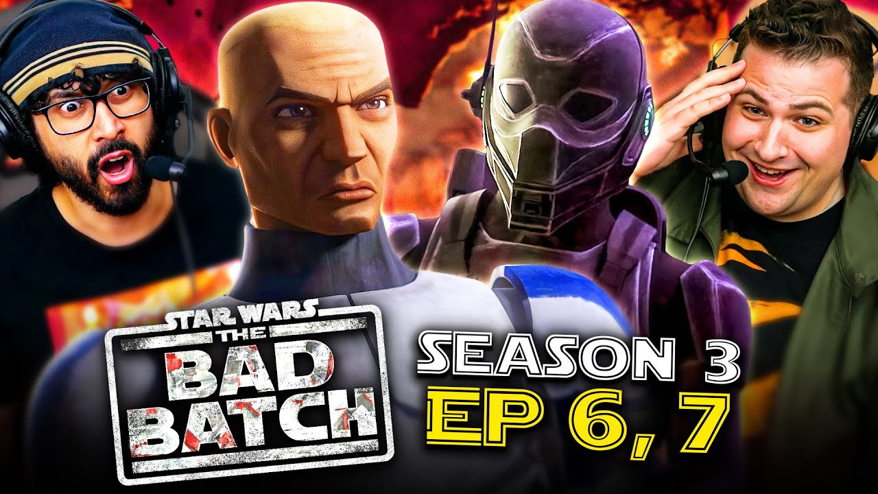 The Bad Batch Season 3 Episode 6 & 7 Watch Along!!