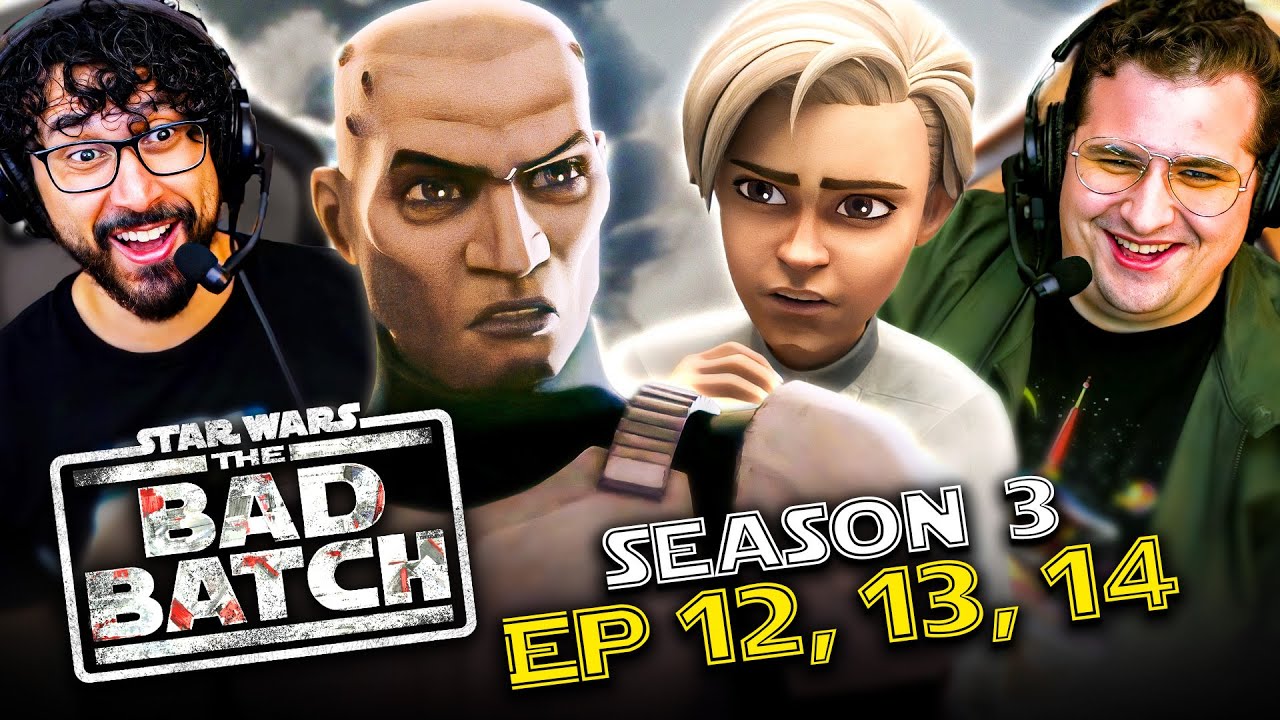The Bad Batch Season 3 Episode 12, 13, & 14 Watch Along!!