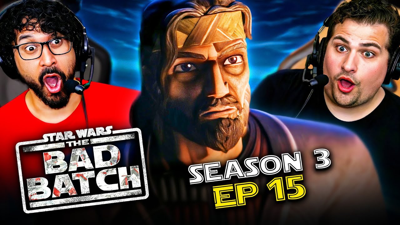 The Bad Batch Season 3 Episode 15 Watch Along!!