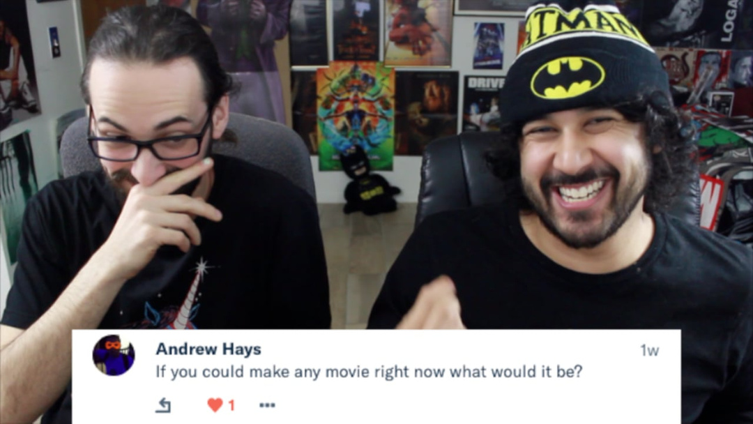 The movie we would make RIGHT NOW!!  (January 2018 Q&A)