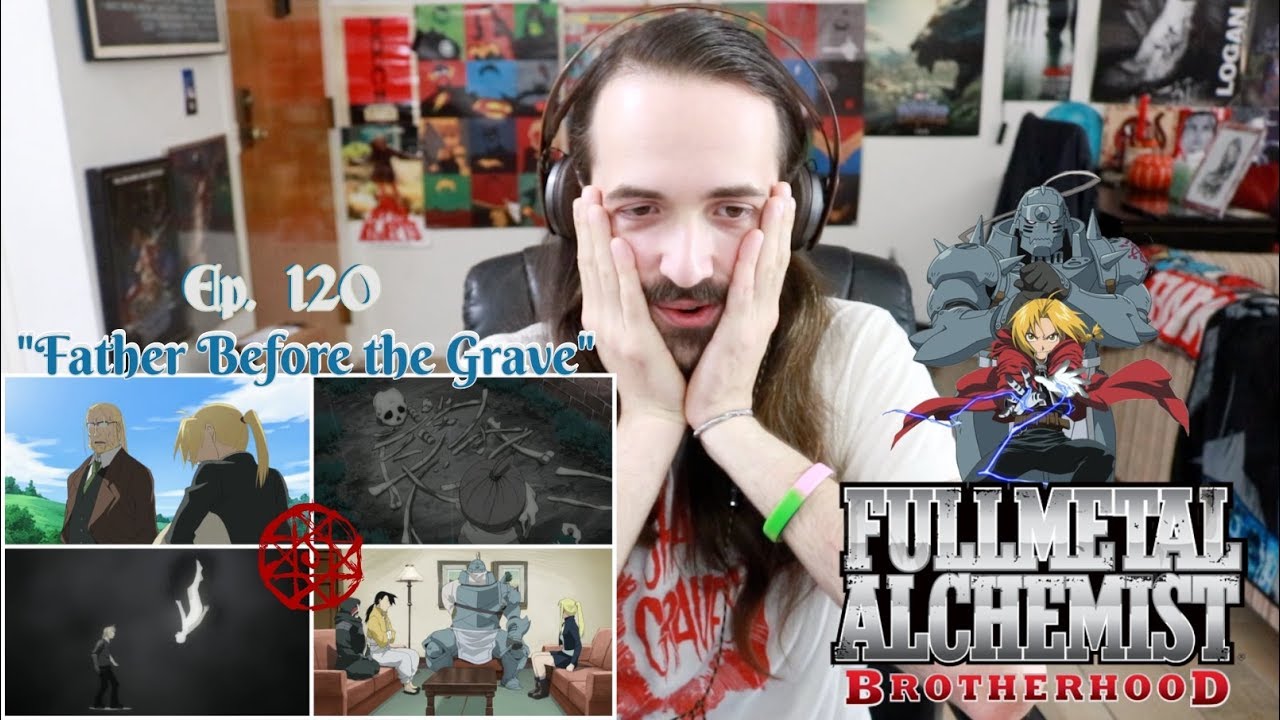 FULLMETAL ALCHEMIST: BROTHERHOOD Ep. 120 "Father Before the Grave" - REACTION & REVIEW!!!