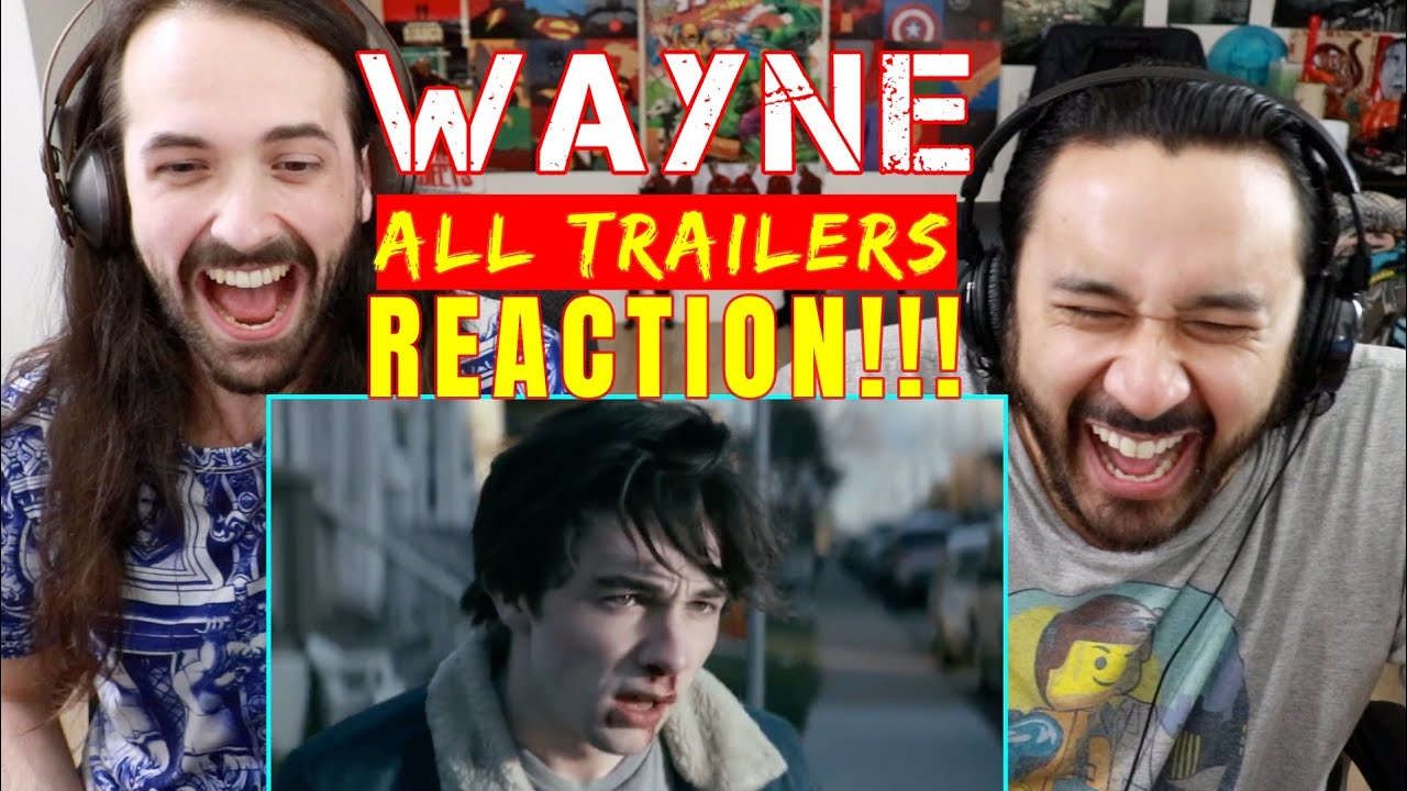 WAYNE (Youtube Original) ALL TRAILERS - REACTION!!!