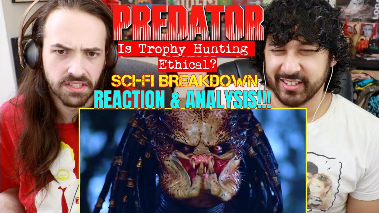 PREDATOR - Is TROPHY HUNTING Ethical? Sci Fi Breakdown REACTION!!!