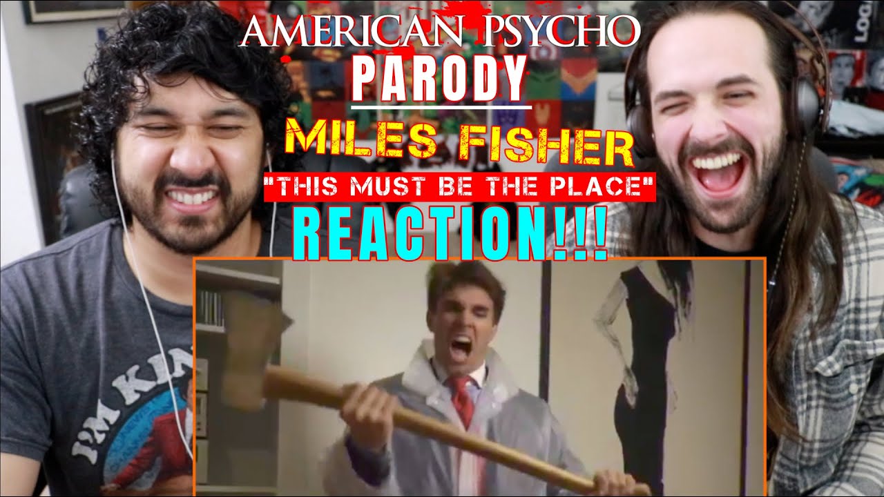 Miles Fisher - This Must Be The Place (American Psycho Parody) - REACTION!!!