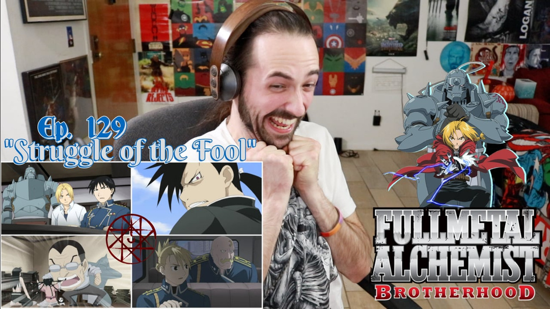 FULLMETAL ALCHEMIST: BROTHERHOOD Ep. 129 "Struggle of the Fool" - REACTION & REVIEW!!!