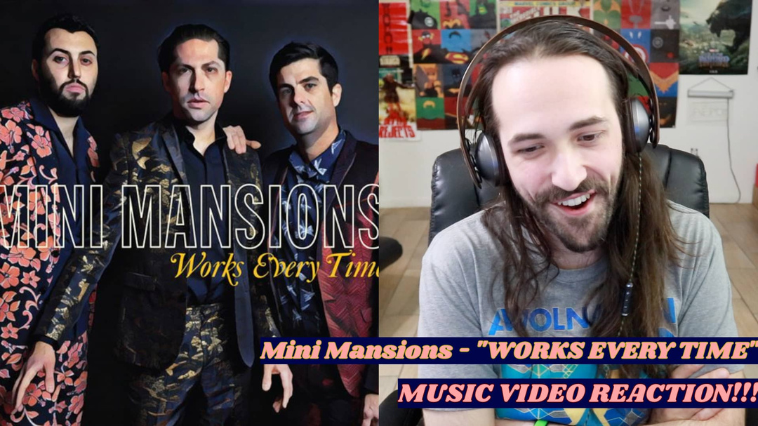 MINI MANSIONS "Works Every Time" Music Video - REACTION!!!